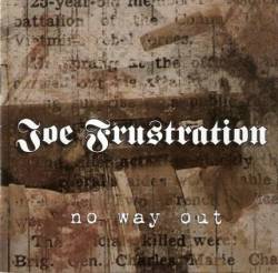 Joe Frustration : No Way Out